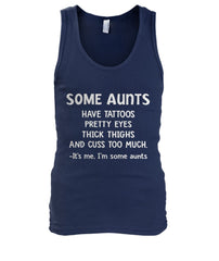 Some Aunts Have Tattoos T-Shirt - Unisex Tank Top - Ladies Flowy Tank