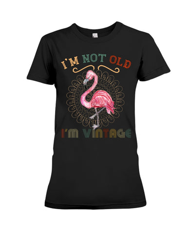 I'm Not Old I'm Vintage Swan Limited Classic T-Shirt - Ladies Tee - Hoodie