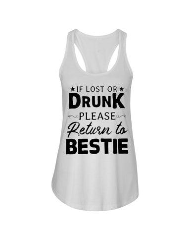 If Lost Or Drunk Please Return To Bestie Limited Classic T- Shirt - Unisex Tank Top - Ladies Flowy Tank