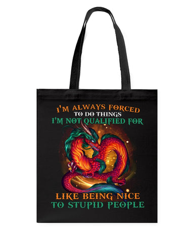 I'm Not Qualified For Like Being Nice To Stupid People Limited Classic T-Shirt - Guys V-Neck - Basketweave Tote Bag