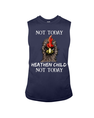 Heathen Child Not Today T-Shirt - Guys Tee - Unisex Long Sleeve