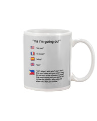 Ma I'm Going Out Limited Classic T- Shirt - Mug