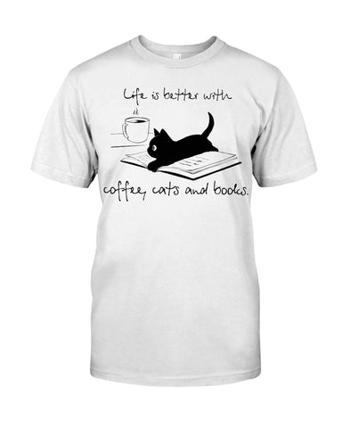 Life Is Better With Coffee, Cats And Books T-Shirt - Guys Tee - Sweatshirt