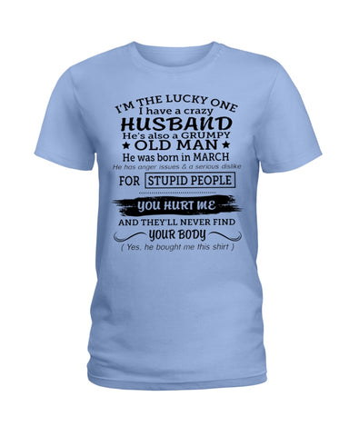 I Have A Crazy Husband Classic T-Shirt - Hoodie - Ladies Tee