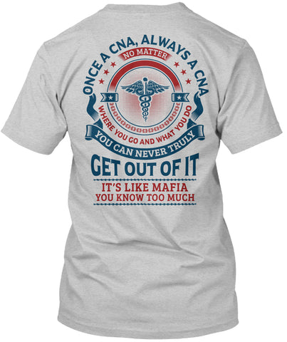 Once A Cna, Always A Cna T-Shirt