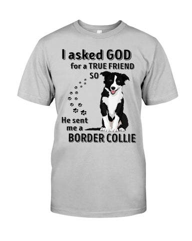 A True Friend Border Collie Limited Classic T-Shirt - Guys Tee - Unisex Long Sleeve