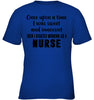 Image of I Stared Working As A Nurse Limited Classic T- Shirt - Youth Tee - Ladies V-Neck