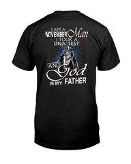 November Man I Can Took A Dna Test And God Is My Father T-Shirt - Guys Tee - Sweatshirt