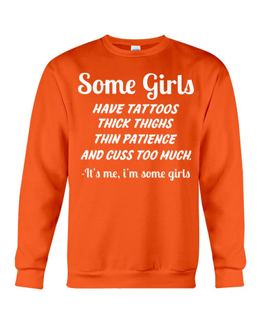 Some Girls Hate Tattoos T-Shirt - Sweatshirt - Unisex Tank Top