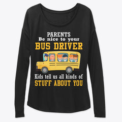 Parents Be Nice To Your Bus Driver Limited Classic T-Shirt - Unisex Long Sleeve - Sweatshirt