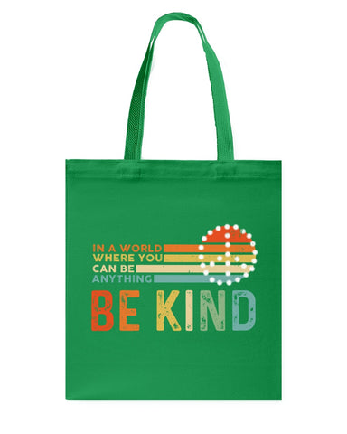 Be Kind In A World You Can Be Anything T-Shirt - Basketweave Tote Bag - Mug