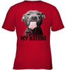 Image of Pit Bull To All My Hater Limited Classic T- Shirt - Ladies Tee - Youth Tee