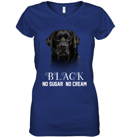 Black Labrador No Sugar No Cream Mug - Hoodie - Ladies V-Neck