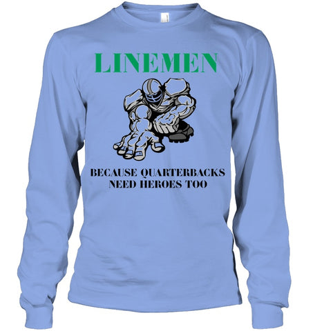 Linemen Because Quarterracks Need Heroes Too Limited Classic T- Shirt - Guys V-Neck - Unisex Long Sleeve