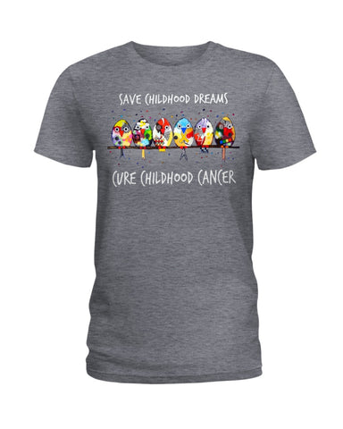 Save Childhood Dreams Cure Childhood Cancer T-Shirt - Hoodie - Ladies Tee