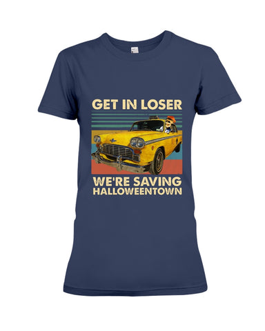 Get In Loser We're Saving Halloweentown Tote Bag - Youth Tee - Ladies Tee