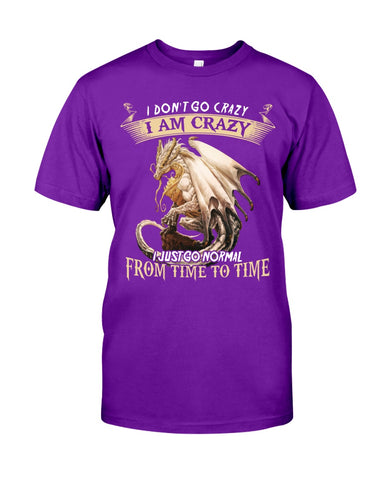 Don't Go Crazy I'm Crazy T-Shirt - Guys Tee - Unisex Long Sleeve