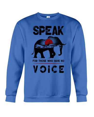 Elephant Speakfor Those Who Have No Voice T-Shirt - Unisex Long Sleeve - Sweatshirt