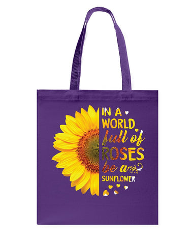 In A World Fulll Of Rose Be A Sunflower Tote Bag - Guys Tee - Basketweave Tote Bag