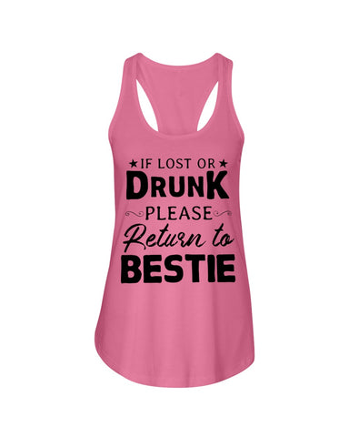 If Lost Or Drunk Please Return To Bestie Limited Classic T- Shirt - Unisex Tank Top - Ladies Flowy Tank