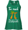 Image of Too Much Pi Gives You A Large Circumference T-Shirt - Ladies Flowy Tank - Unisex Long Sleeve