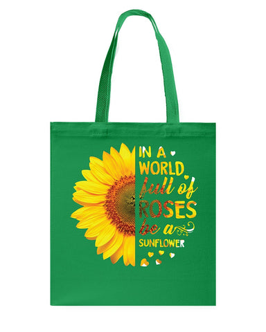 In A World Fulll Of Rose Be A Sunflower Tote Bag - Guys Tee - Basketweave Tote Bag