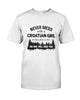 Image of Never Mess With A Croatian Girl Limted Classic T-Shirt - Guys Tee - Sweatshirt