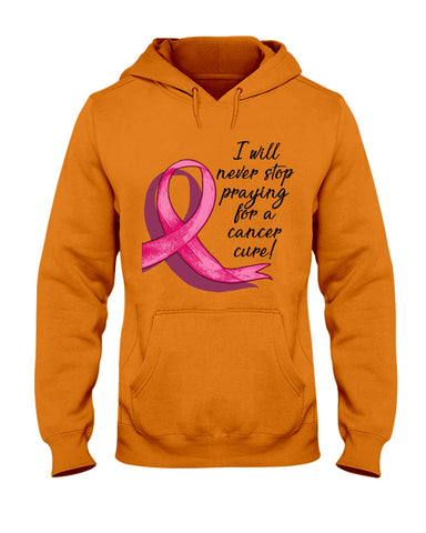 I Will Never Stop Praying For A Cancer Curel Limited Classic T-Shirt - Hoodie - Guys V-Neck