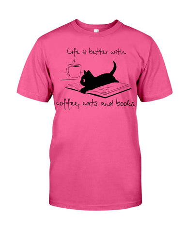 Life Is Better With Coffee, Cats And Books T-Shirt - Guys Tee - Sweatshirt