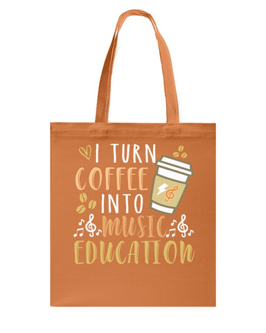 I Turn Coffee Into Music Education T-Shirt - Basketweave Tote Bag - Mug