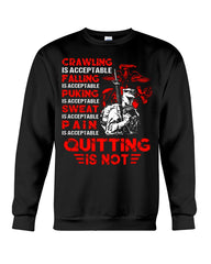 Crawing Falling Puking Sweat Pain Is Acceptable, Quitting Is Not T-Shirt - Sweatshirt - Unisex Tank Top