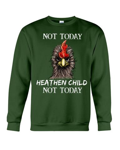 Heathen Child Not Today T-Shirt - Sweatshirt - Unisex Tank Top