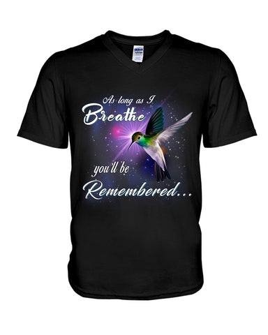 As Long As I Breathe You'll Be Remember  Limited Classic T-Shirt - Ladies Tee - Guys V-Neck