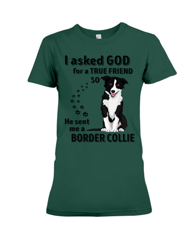 A True Friend Border Collie Limited Classic T-Shirt - Ladies Tee - Hoodie