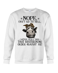 Cow- Nope Can't Go To Hell Limited Classic T- Shirt - Sweatshirt - Unisex Tank Top