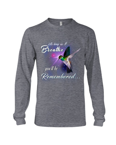 As Long As I Breathe You'll Be Remember  Limited Classic T-Shirt - Unisex Long Sleeve - Mug