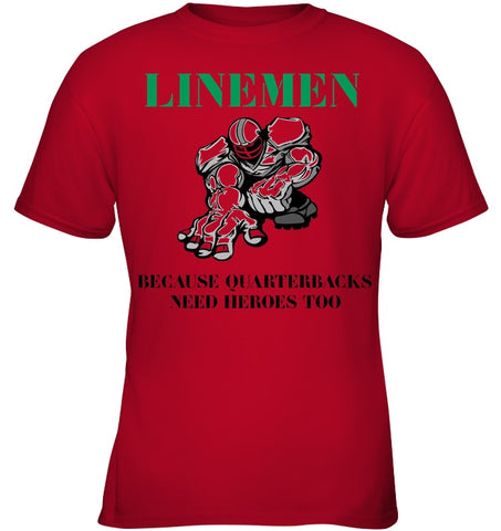 Linemen Because Quarterracks Need Heroes Too Limited Classic T- Shirt - Ladies V-Neck - Youth Tee