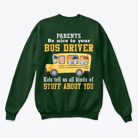 Parents Be Nice To Your Bus Driver Limited Classic T-Shirt - Unisex Long Sleeve - Sweatshirt