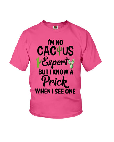 I'm No Cactus Expert Limited Classic T-Shirt - Ladies Flowy Tank - Youth Tee