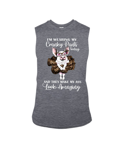 Cranky Pants Make My Ass Look Amazing Today T-Shirt - Guys Tee - Unisex Long Sleeve