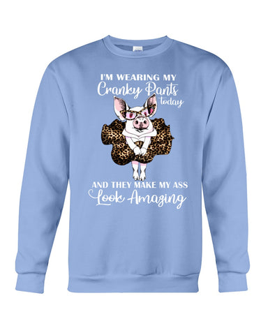 Cranky Pants Make My Ass Look Amazing Today T-Shirt - Sweatshirt - Unisex Tank Top