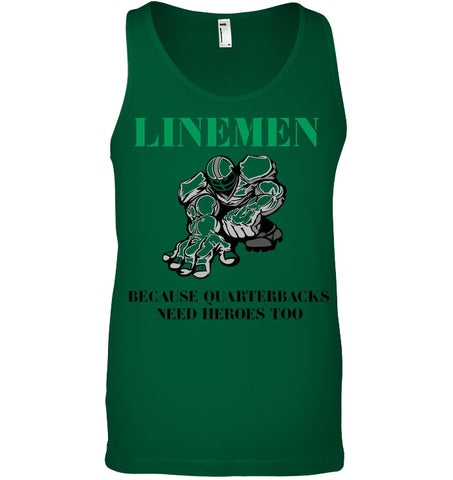 Linemen Because Quarterracks Need Heroes Too Limited Classic T- Shirt - Unisex Tank Top - Ladies Flowy Tank