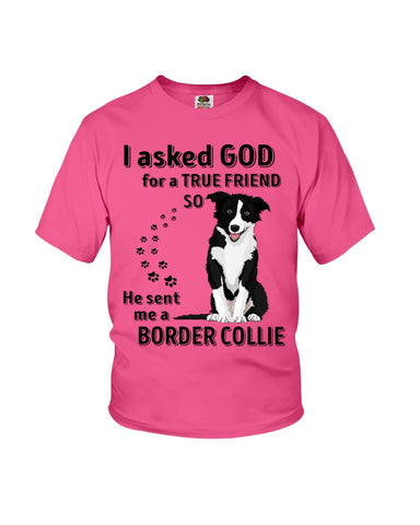 A True Friend Border Collie Limited Classic T-Shirt - Ladies Flowy Tank - Youth Tee