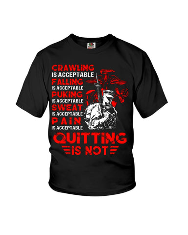 Crawing Falling Puking Sweat Pain Is Acceptable, Quitting Is Not T-Shirt - Ladies Flowy Tank - Youth Tee