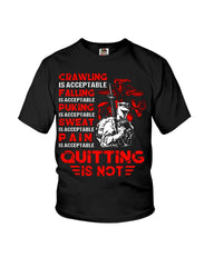 Crawing Falling Puking Sweat Pain Is Acceptable, Quitting Is Not T-Shirt - Ladies Flowy Tank - Youth Tee