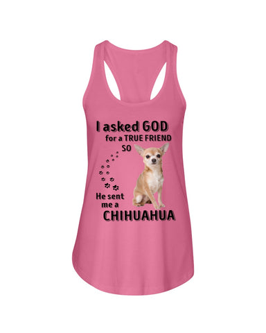 A True Friend- Chihuahua Limited Classic T-Shirt - Ladies Flowy Tank - Youth Tee