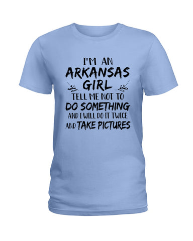 I'm An Arkansas Girl Limited Classic T-Shirt - Ladies Tee - Guys V-Neck