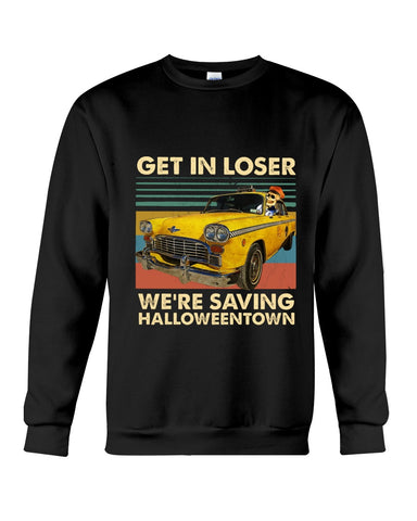 Get In Loser We're Saving Halloweentown Tote Bag - Unisex Long Sleeve - Sweatshirt