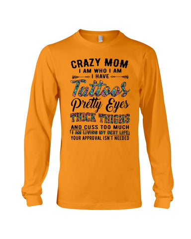 Crazy Mom I Am Who I Am T-Shirt - Unisex Long Sleeve - Basketweave Tote Bag