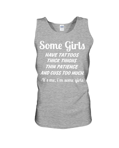 Some Girls Hate Tattoos T-Shirt - Sweatshirt - Unisex Tank Top